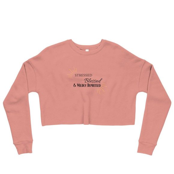 Stressed, Blessed and Mildly Depressed Crop Sweatshirt - Picture 6 of 9